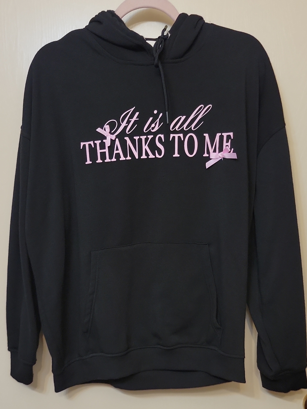 Women's Black Hoodie with Pink Script 'It is all THANKS TO ME'